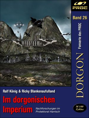 [Perry Rhodan - Dorgon NEU 026] • [M100 Dorgon 02] • Im dorgonischen Imperium